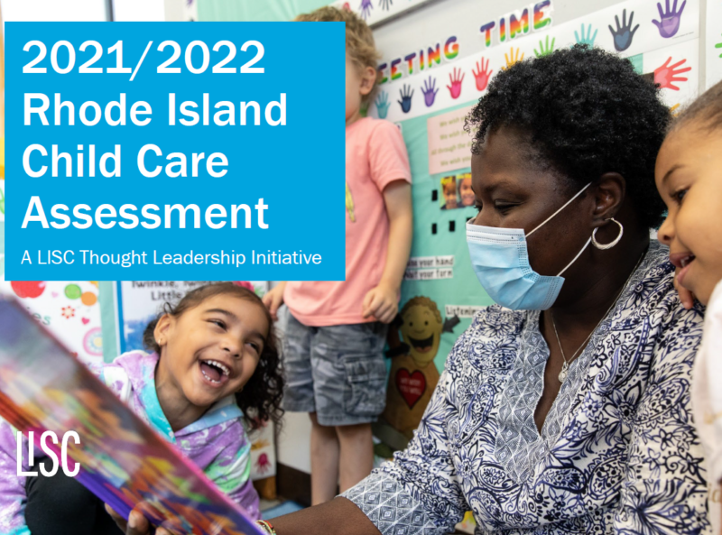 2021/2022 Rhode Island Child Care Assessment: A LISC Thought Leadership Initiative